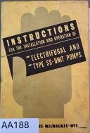 Allis-Chalmers-Allis- Chamber Instructions for the Installation and Operation of Electrifulgal and Type SS-Unit Pumps Manual, Model Electrifugal Pumps, Type SS-Unit Pumps-Electrifugal Pumps Type SS-Unit Pumps-01